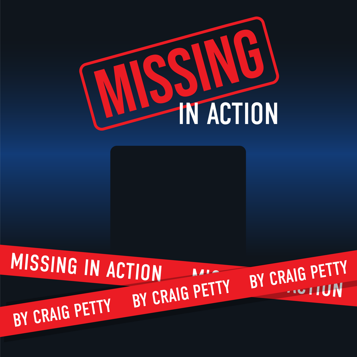 Missing in Action by Craig Petty & Mandy Roth