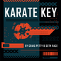 Karate Key by Craig Petty & Seth Race