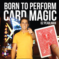 Born to Perform Card Magic by Oz Pearlman