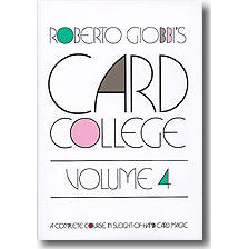 Card College Volume 4 by Roberto Giobbi