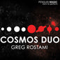 Cosmos Duo by Greg Rostami