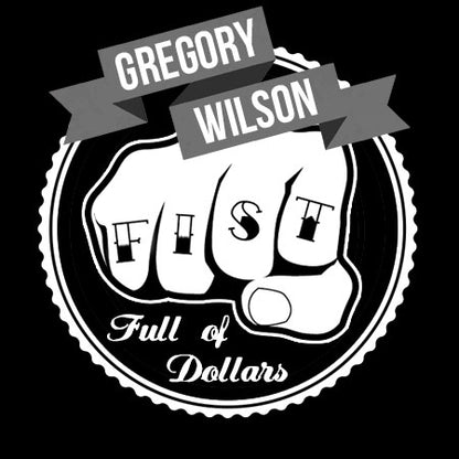 Fist Full of Dollars by Gregory Wilson