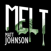 Melt 2.0 by Matthew Johnson