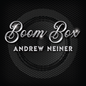 Boom Box by Andrew Neiner