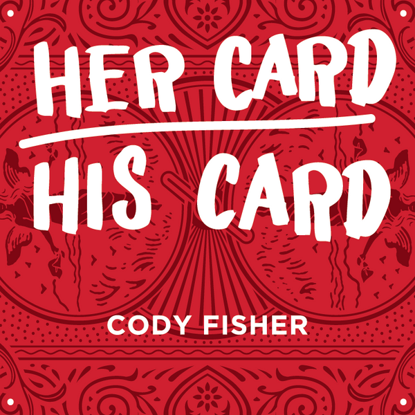 Her Card His Card by Cody Fisher