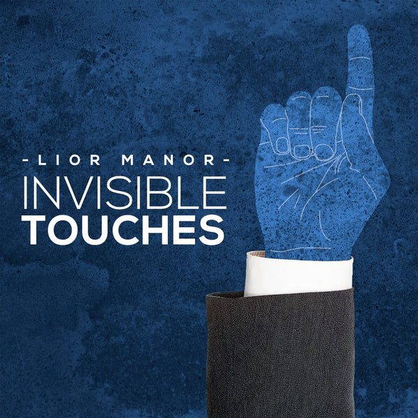 Invisible Touches by Lior Manor