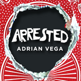 Arrested by Adrian Vega