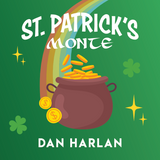 St. Patrick's Day Monte by Dan Harlan
