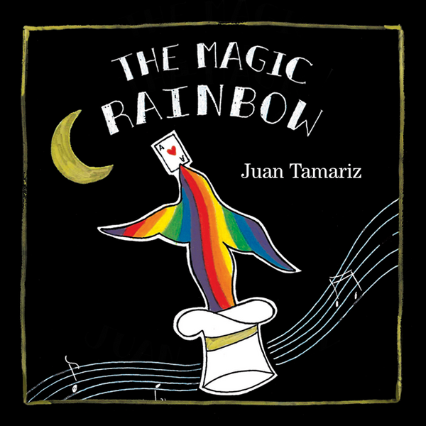 The Magic Rainbow by Juan Tamariz